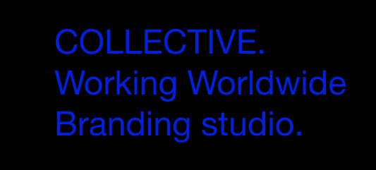 Collective. Working Worldwide Branding studio.